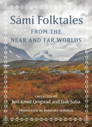 Sami Folktales from the Near and Far Worlds
