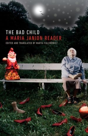 Bad Child - A Maria Janion Reader