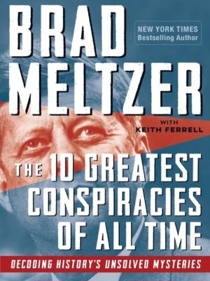 10 Greatest Conspiracies of All Time - Decoding History's Unsolved Mysterie