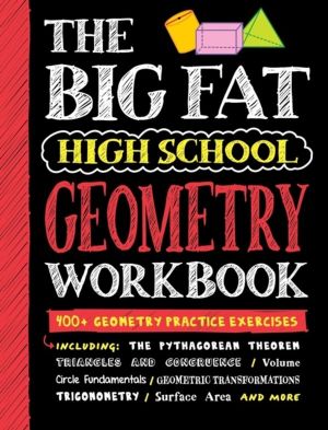 Big Fat High School Geometry Workbook - 400+ Geometry Practice Exercises