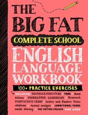 Big Fat Complete English Language Workbook (UK Edition) - 100+ ELA Practice