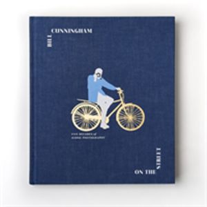 Bill Cunningham: On the Street - Five Decades of Iconic Photography