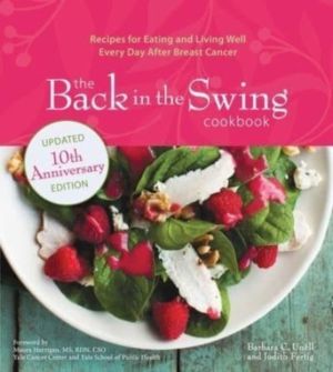 Back in the Swing Cookbook, 10th Anniversary Edition - Recipes for Eating a