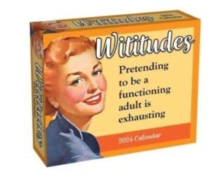 Wititudes 2024 Day-to-Day Calendar - Pretending to Be a Functioning Adult I