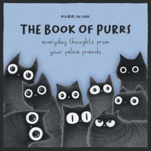 Book of Purrs - Everyday Thoughts from Your Feline Friends