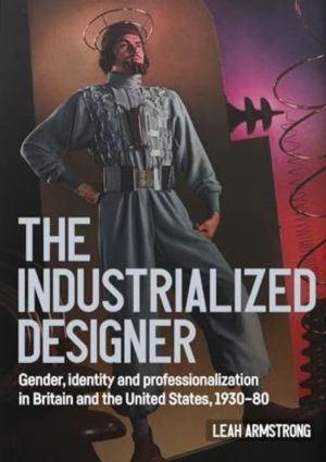 'The Industrialized Designer' - Gender, Identity and Professionalization in