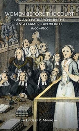 Women before the court - Law and patriarchy in the Anglo-American world, 16