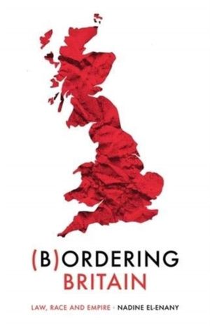 Bordering Britain - Law, Race and Empire