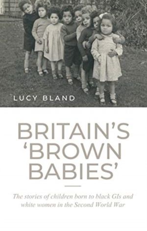 BritainÔÇÖS ÔÇÿBrown BabiesÔÇÖ - The Stories of Children Born to Black GIS