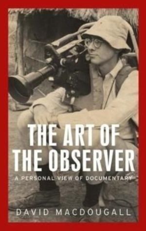 Art of the Observer - A Personal View of Documentary