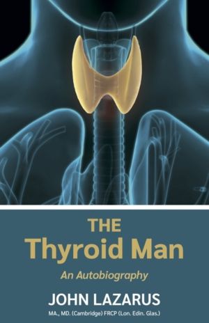 Thyroid Man - An Autobiography