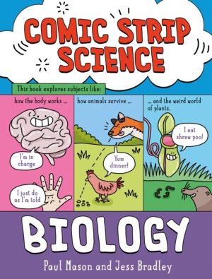 Comic Strip Science: Biology - The science of animals, plants and the human