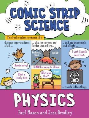 Comic Strip Science: Physics - The science of forces, energy and simple mac
