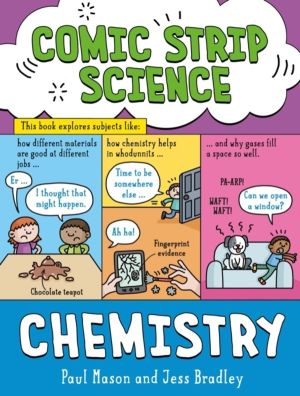 Comic Strip Science: Chemistry - The science of materials and states of mat