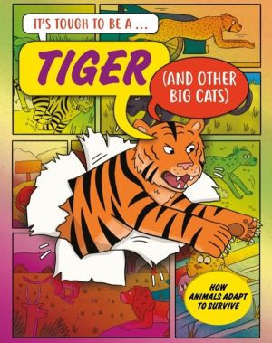 ItÔÇÖs Tough to Be: A Tiger (and Other Cats)