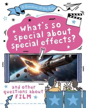 Question of the Arts: What's So Special About Special Effects? (and other q