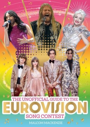 Unofficial Guide to the Eurovision Song Contest 2024 - The must-have guide