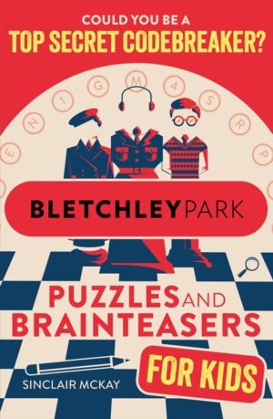 Bletchley Park Puzzles and Brainteasers - Could YOU be a top secret codebre