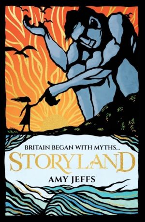 Storyland: Britain began with myths... (children's edition) - Discover the