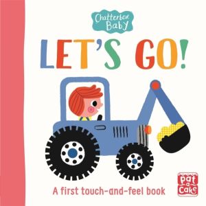 Chatterbox Baby: Let's Go! - A touch-and-feel board book to share
