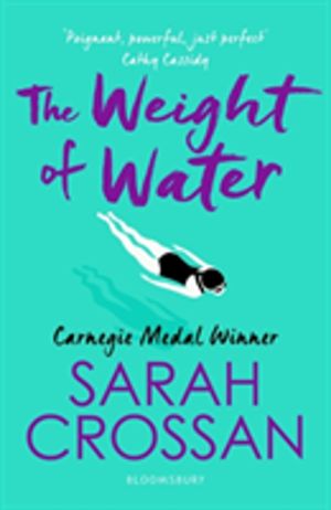 Weight of Water - Shortlisted for the Carnegie Medal