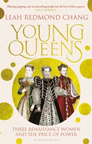 Young Queens - The gripping, intertwined story of three queens, longlisted