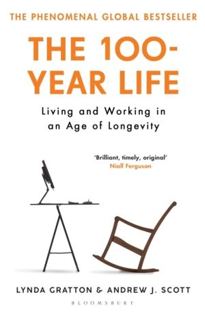 100-Year Life - Living and Working in an Age of Longevity