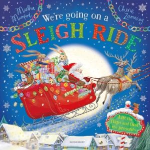 We're Going on a Sleigh Ride - A Lift-the-Flap Adventure (The Bunnies of Ho