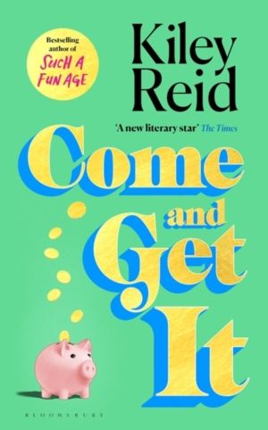 Come and Get It - One of 2024's hottest reads ÔÇô chosen for Fearne Cotton'