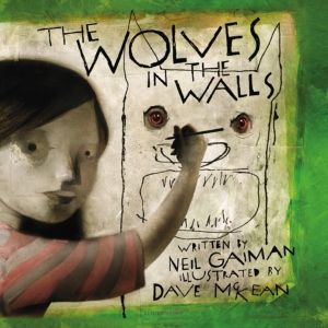 Wolves in the Walls - The 20th Anniversary Edition