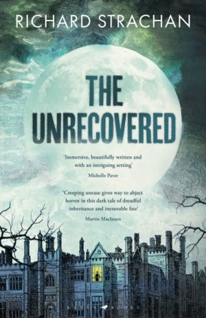 Unrecovered - A richly atmospheric tale of madness, war and all-encompassin