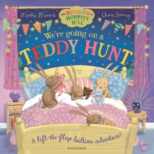 We're Going on a Teddy Hunt - A Bedtime Lift-the-Flap Adventure (The Bunnie