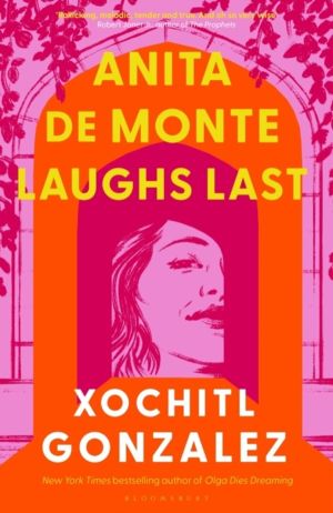 Anita de Monte Laughs Last - A Reese Witherspoon Book Club Pick