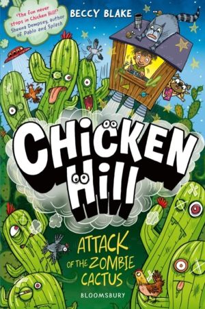 Chicken Hill: Attack of the Zombie Cactus - Three hilarious short stories i