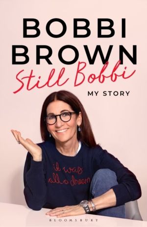 Still Bobbi - Stories of authenticity, resilience and reinvention from the