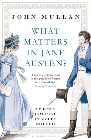 What Matters in Jane Austen? - Twenty Essential Questions Answered