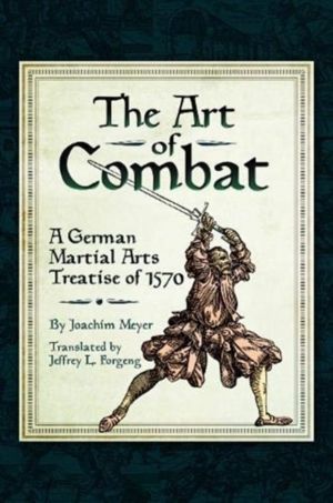 Art of Combat - A German Martial Arts Treatise of 1570