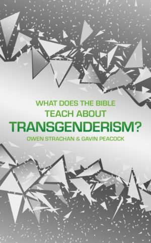 What Does the Bible Teach about Transgenderism? - A Short Book on Personal