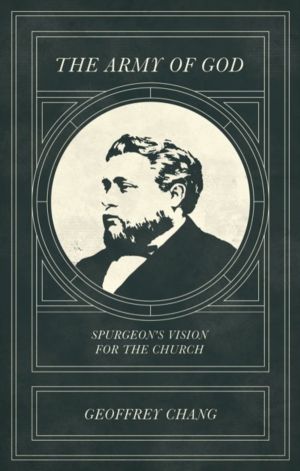 Army of God - Spurgeon's Vision for the Church
