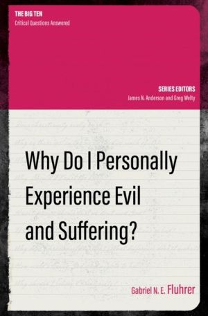 Why Do I Personally Experience Evil and Suffering?
