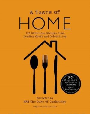TASTE OF HOME - 120 Delicious Recipes from Leading Chefs and Celebrities