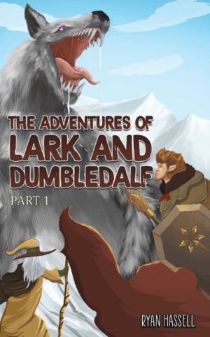 Adventures of Lark and Dumbledalf - Part 1