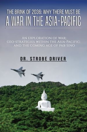 Brink of 2036: Why There Must Be a War in the Asia-Pacific - An exploration