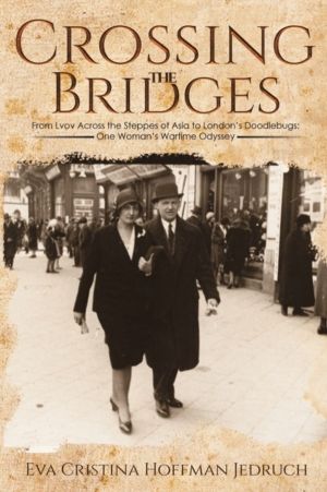 Crossing the Bridges - From Lvov Across the Steppes of Asia to London's Doo