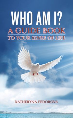 Who Am I? - A Guide Book to Your Sense of Life