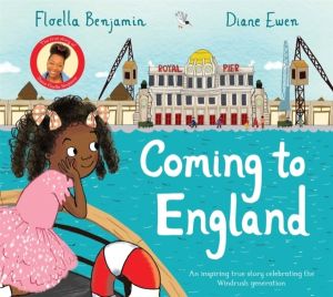 Coming to England - An Inspiring True Story Celebrating the Windrush Genera