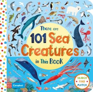 There Are 101 Sea Creatures in This Book - A Search and Find Book for Child