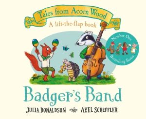 Badger's Band - A Lift-the-flap Story