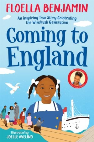 Coming to England - An Inspiring True Story Celebrating the Windrush Genera
