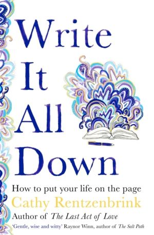 Write It All Down - How to Put Your Life on the Page